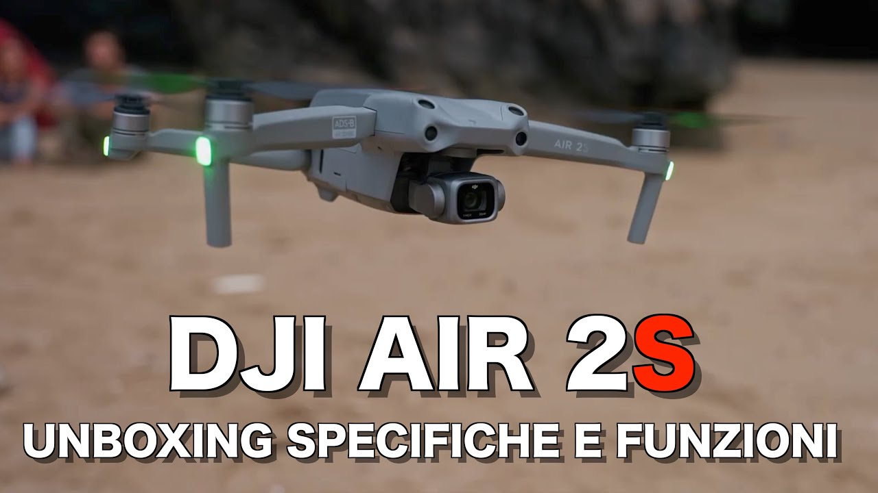 DJI AIR 2S UNBOXING SPECIFICHE E FUNZIONI