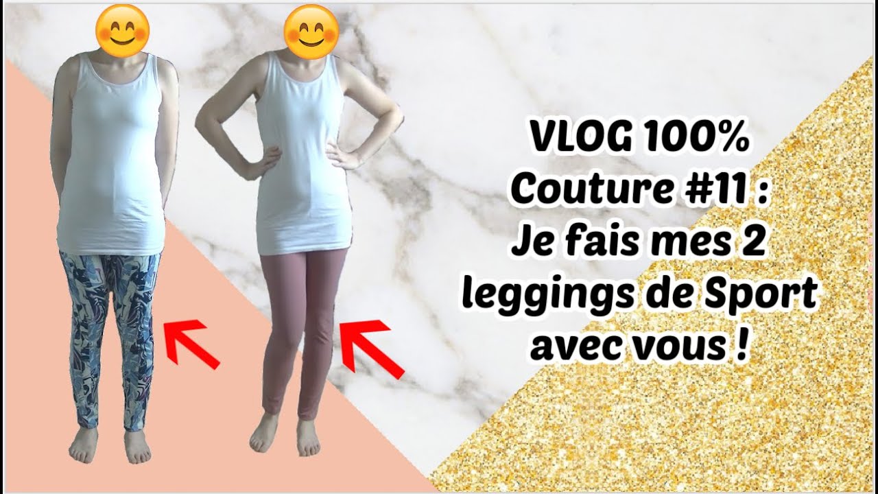 VLOG 100% Couture #11 : Je fais mes 2 leggings de sport avec vous !!