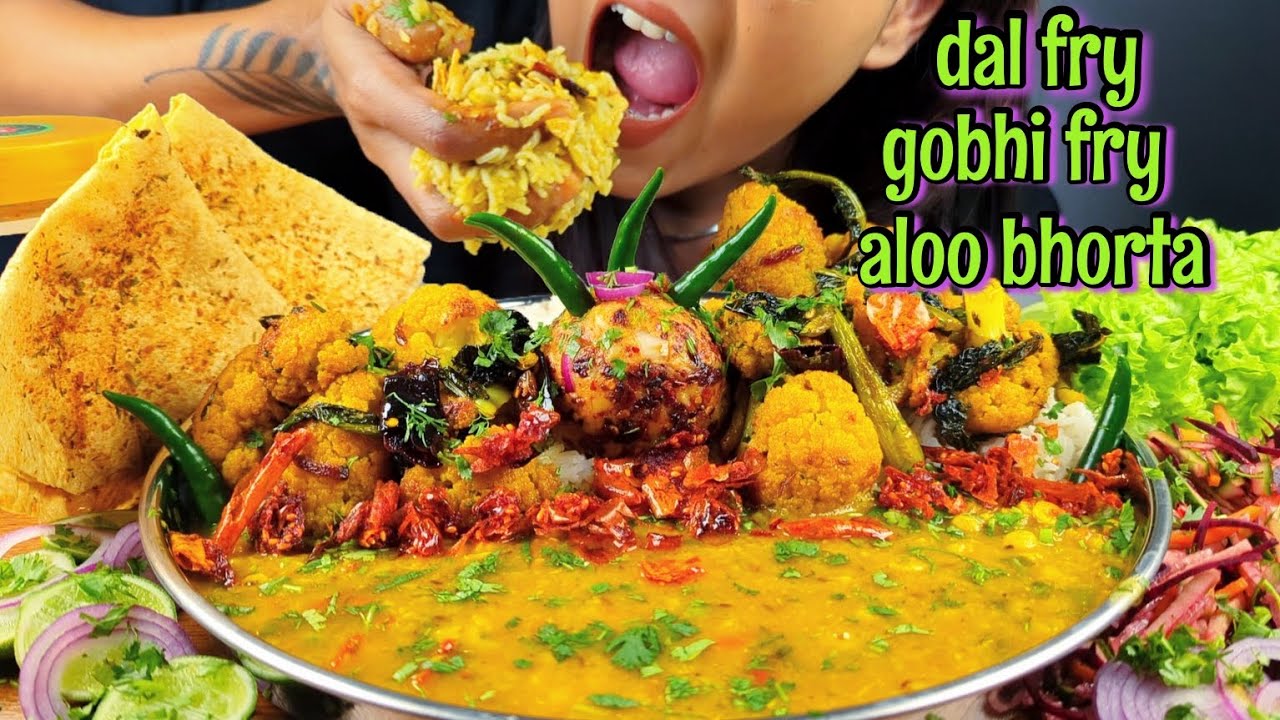 EATING DAL CHAWAL, GOBHI FRY, SPICY ALOO BHORTA WITH CHILLI CHIPS, SALAD, PAPAD MUKBANG | TASTY ASMR