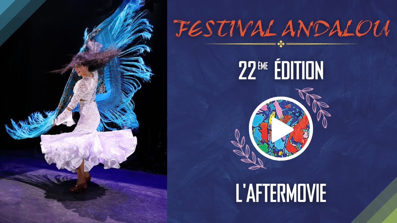22ème Festival Andalou - L'aftermovie