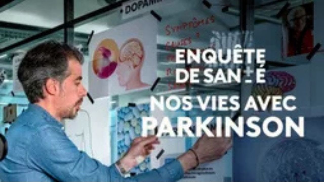 Enquête de santé - Nos vies avec Parkinson [Intégrale]