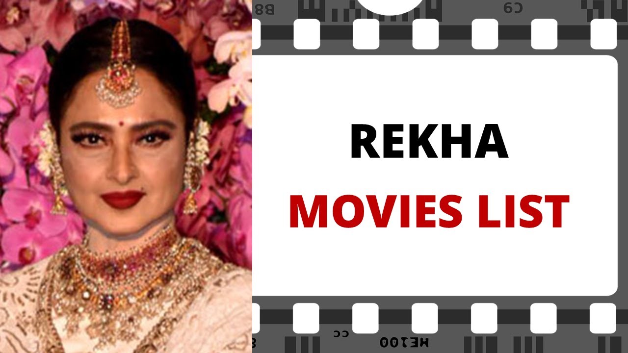 REKHA Movies List | रेखा मूवीज लिस्ट