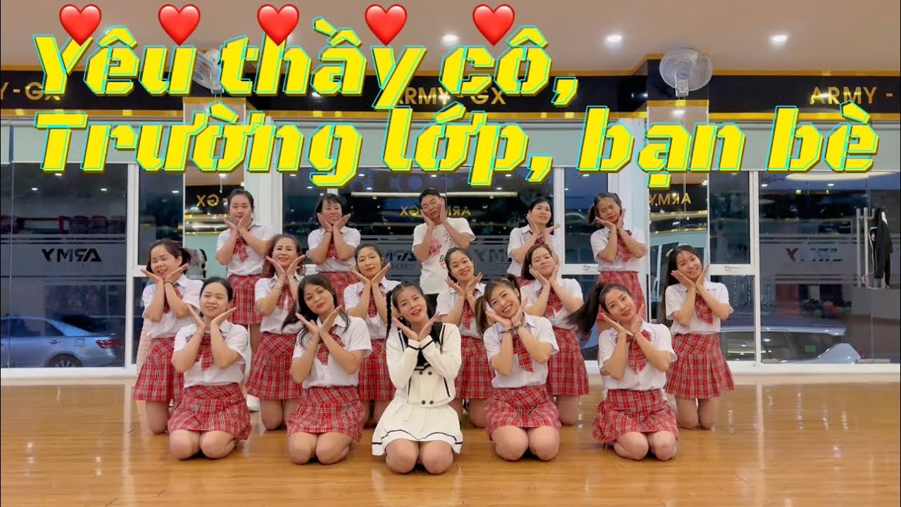 Ngày nhà giáo Viet Nam 20/11 Yêu thầy cô, Yêu trường lớp, Bạn bè- Hậu Hoàng / Choreo NgaLady