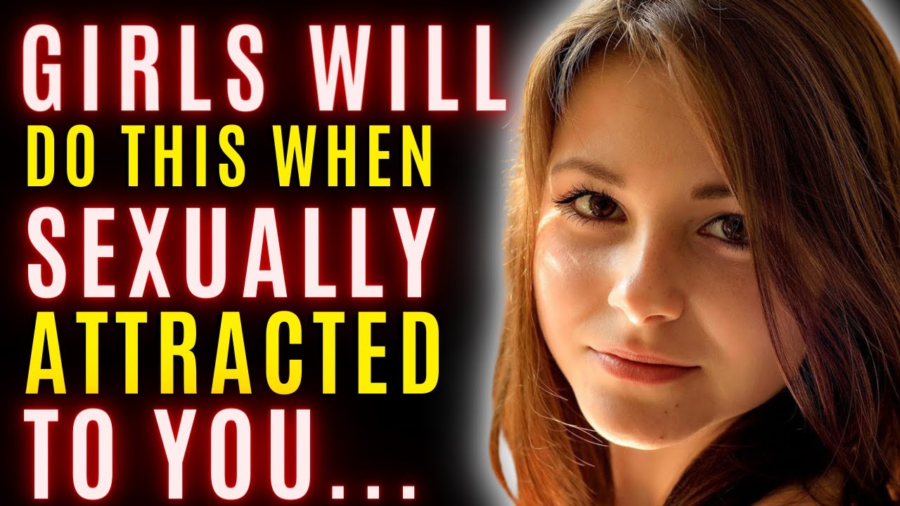 Girls Do THIS When Sexually Attracted To You - 12 Subtle Signs A Woman REALLY Wants You (WATCH NOW)