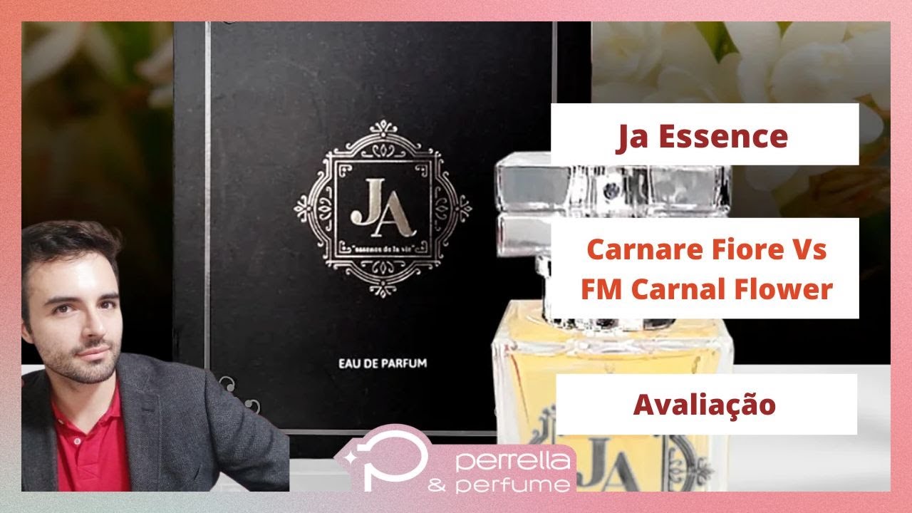 Perrella & Perfume Ja Carnale Fiore - Alternativa Fiel Ao Carnal Flower? Avalia&ccedil;&atilde;o Comparativa