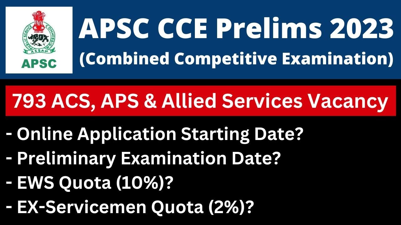 APSC CCE Prelims 2023: 793 Vacancy (ACS, APS & Allied Services)