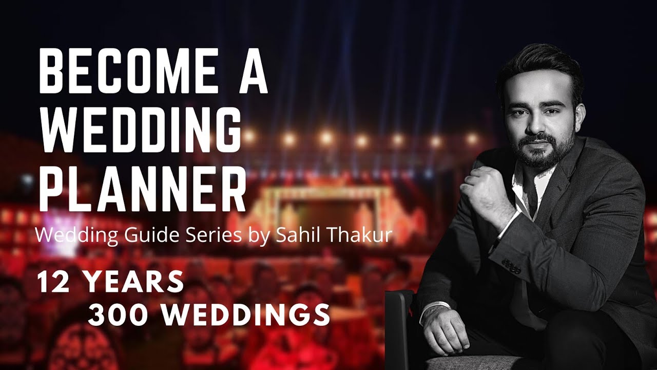 Want to start your wedding planning business in India? Must Watch (#weddingguide) | Sahil Thakur