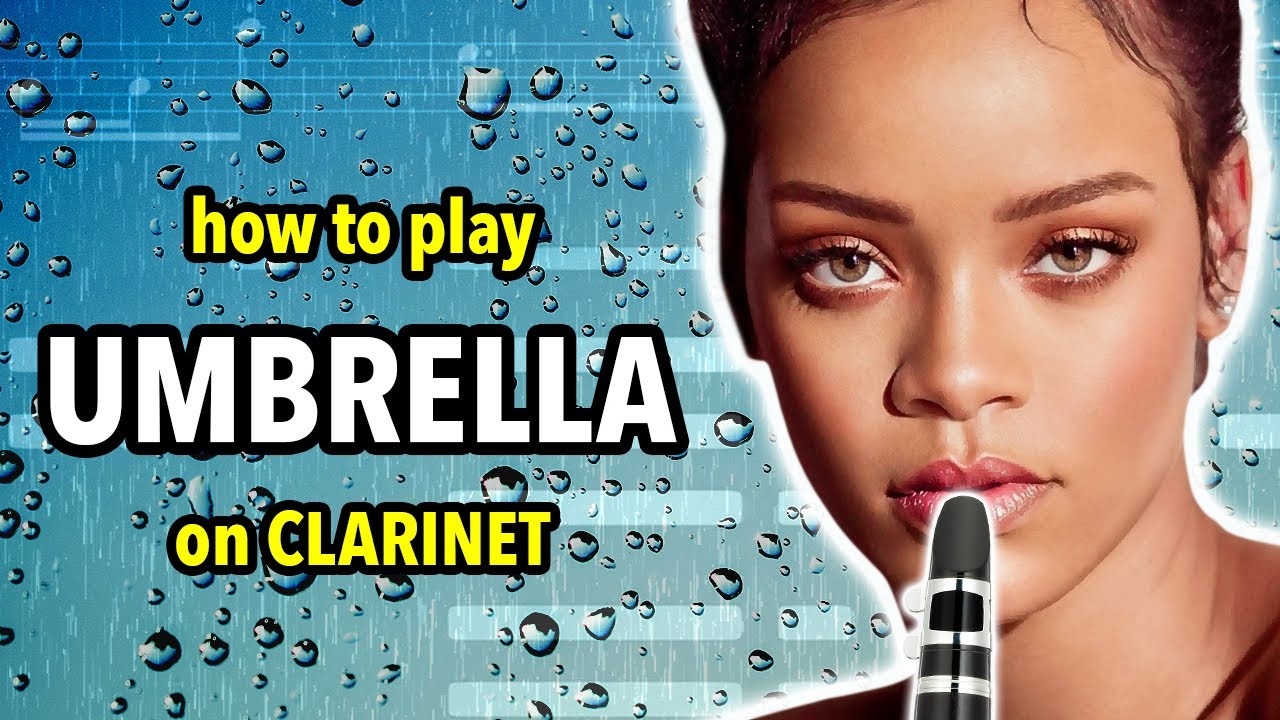 How to play Umbrella on Clarinet | Clarified
