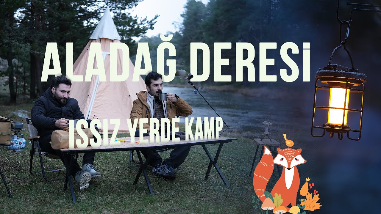 Keşfedilmemiş Bir Yerde Kamp! Bolu Aladağ Deresi  |  Aladağlar’ın Gizli Köşesi