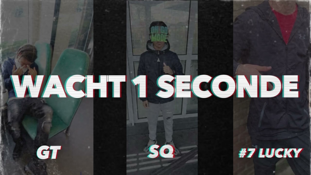 GT x #03S SQ x #7 Lucky - Wacht 1 Seconde (Prod. Young White) | Gelekt