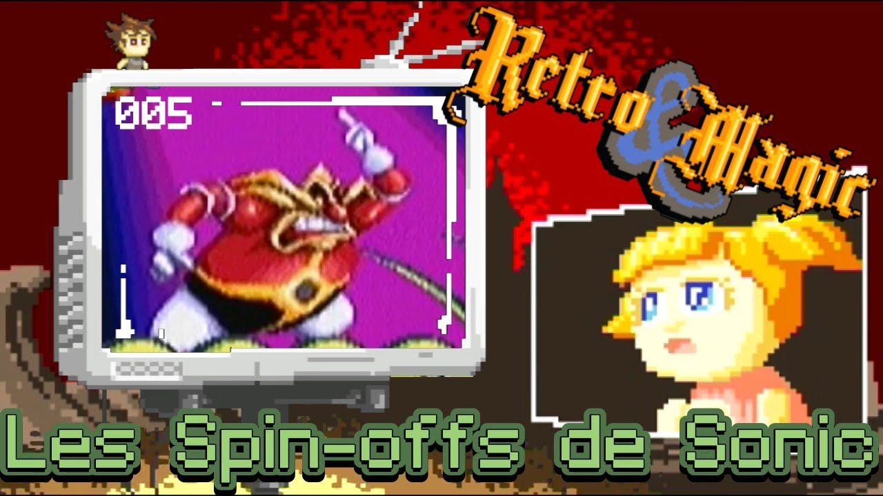 RETRO & MAGIC #05 Spin-offs de Sonic