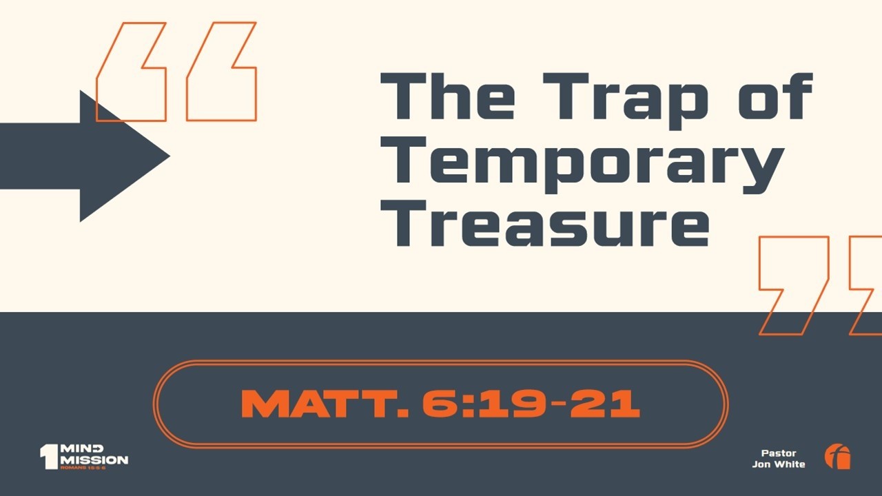 The Trap of Temporary Treasure