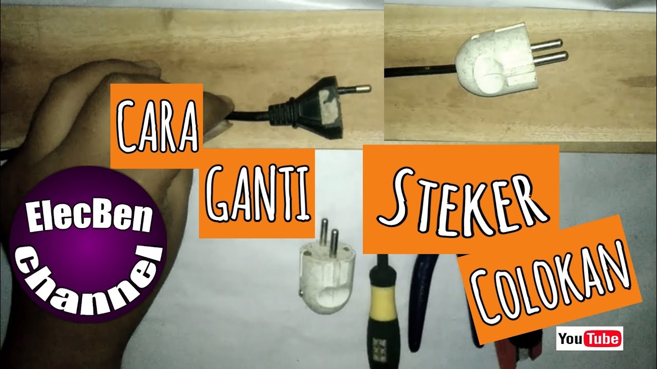 Cara Memasang dan Mengganti Steker Colokan Listrik