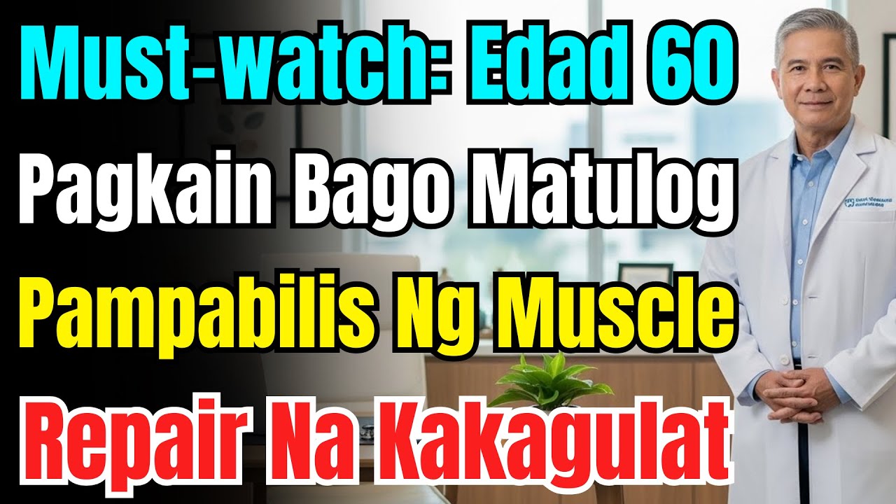 Seniors! Bago Matulog, Kainin Ito! Para Di Mawala Ang Muscle Sa Gabi! 8 Pagkain, #1 Grabe!