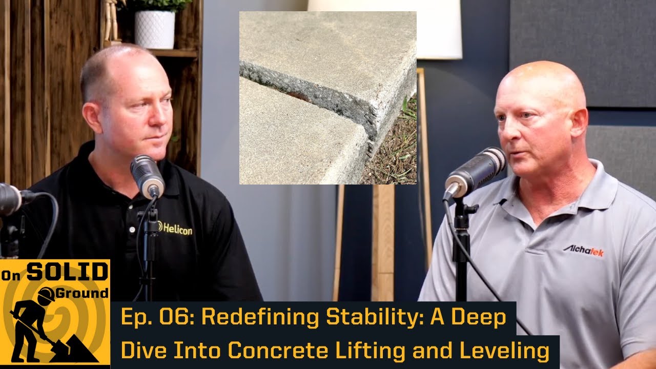 Redefining Stability: A Deep Dive Into Concrete Lifting and Leveling | Ep. 06 of On Solid Ground