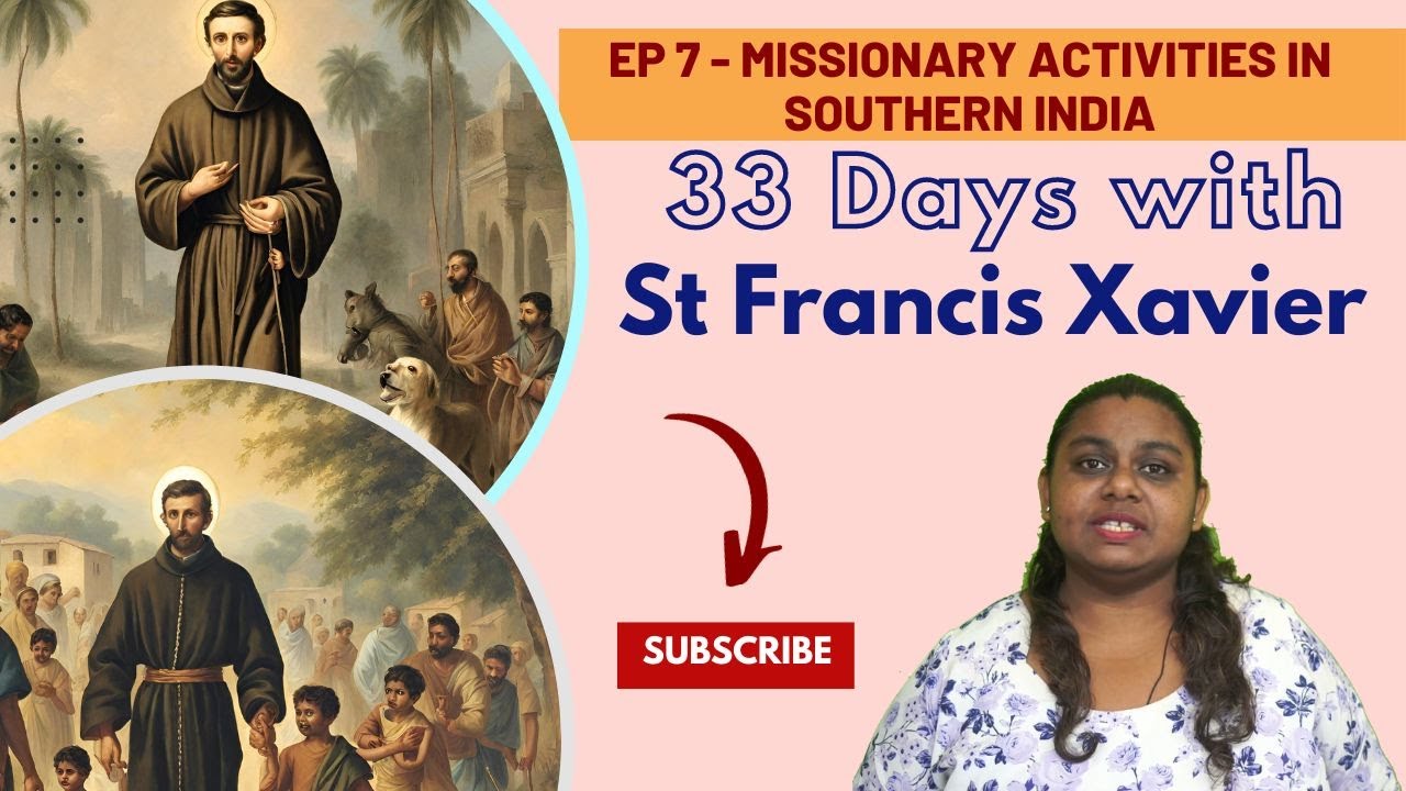 🙏 Missionary Activities in Southern India ⛵33 Days With Francis Xavier ⛵ Day 7 🙏 Bencia Monteiro🙏
