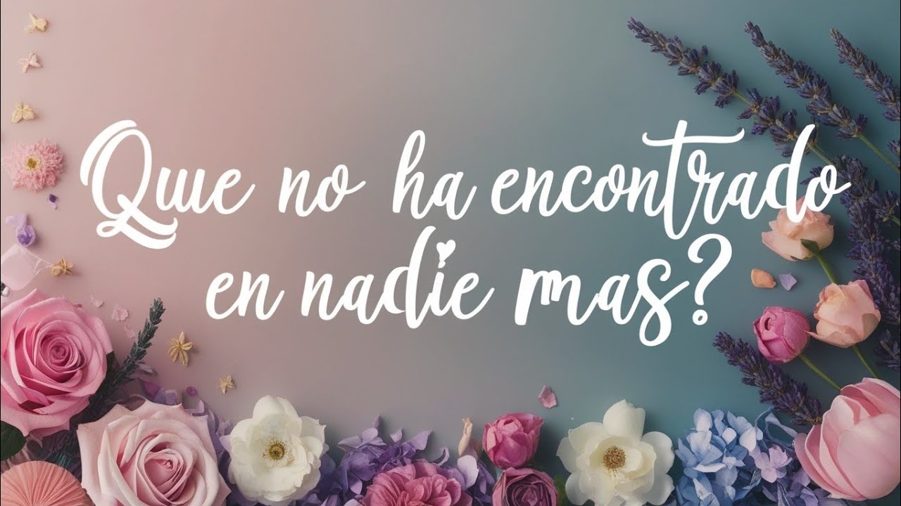 💝 &iquest;QU&Eacute; NO HA ENCONTRADO EN NADIE M&Aacute;S SOLO EN TI? 💝 Lectura Tarot #tarot