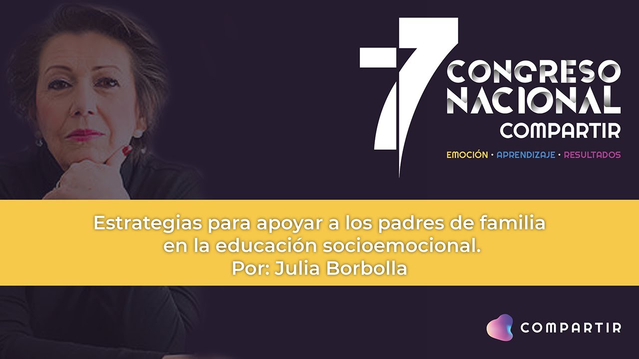 Julia Borbolla - Estrategias para apoyar a los padres de familia en la educación socioemocional