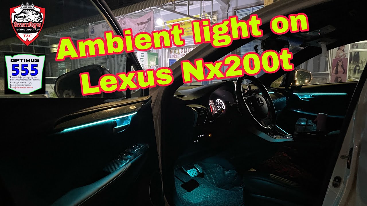 Ambient light orignal on Lexus Nx200t Khmer by #OptimusCambodia