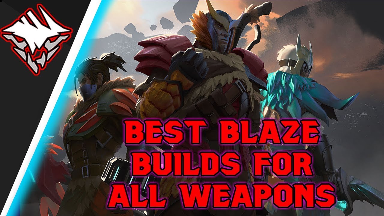 BLAZE BUILDS FOR EVERYTHING &ndash; Dauntless Patch 0.8.3
