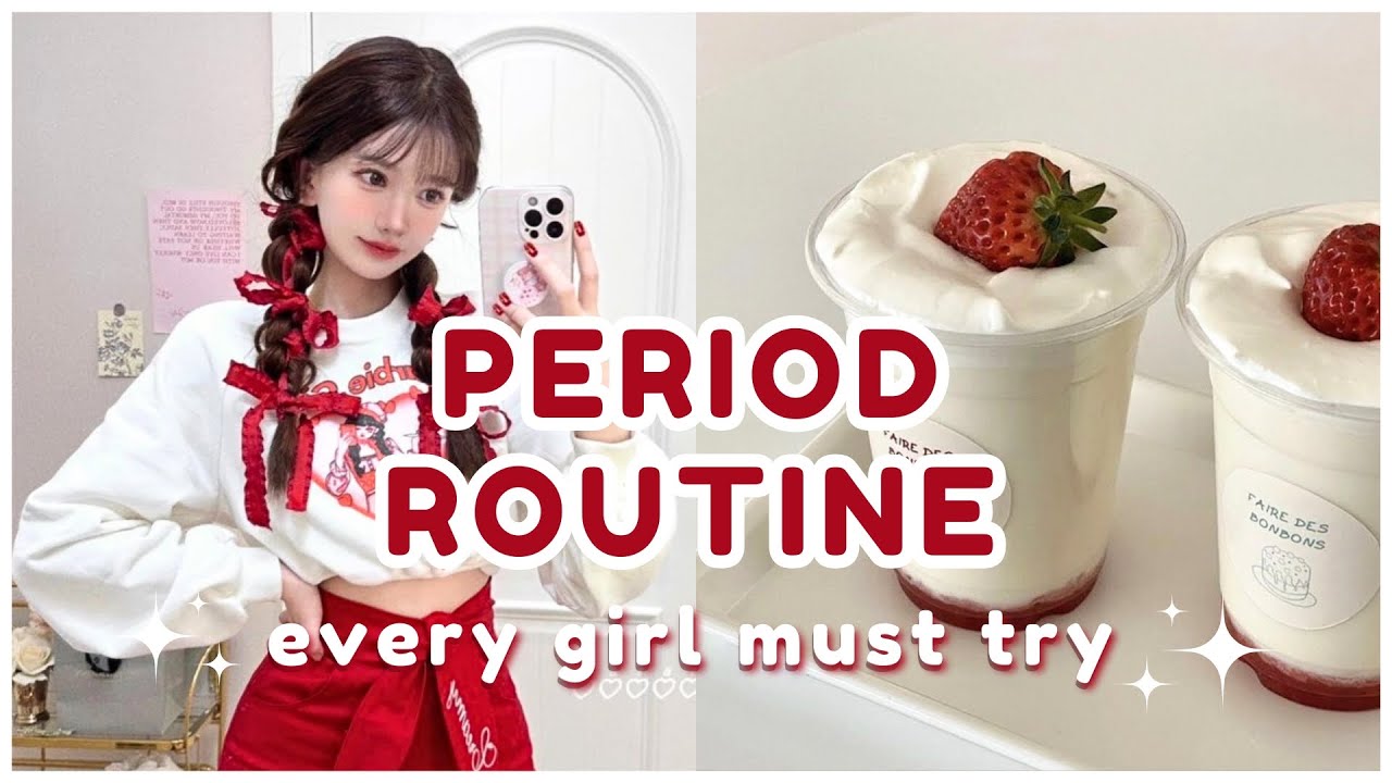 Period routine every girl must try ~ step by step 🎀