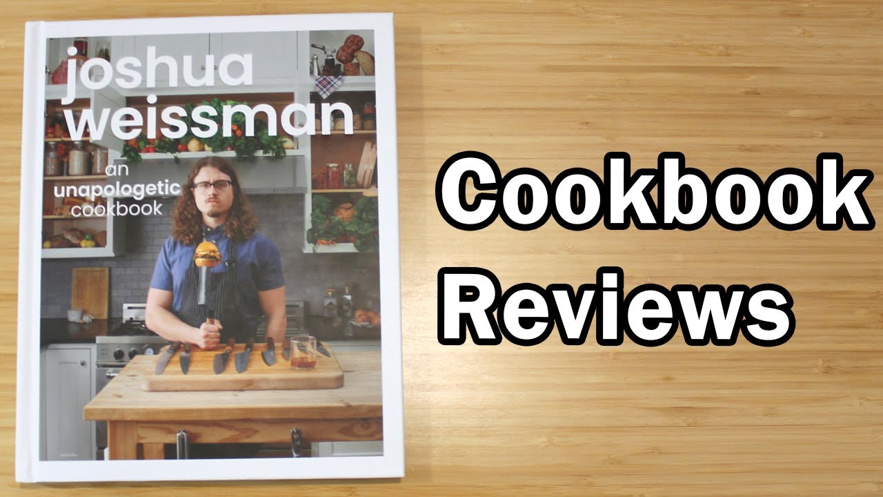 Cookbook Review: An Unapologetic Cookbook by Joshua Weissman