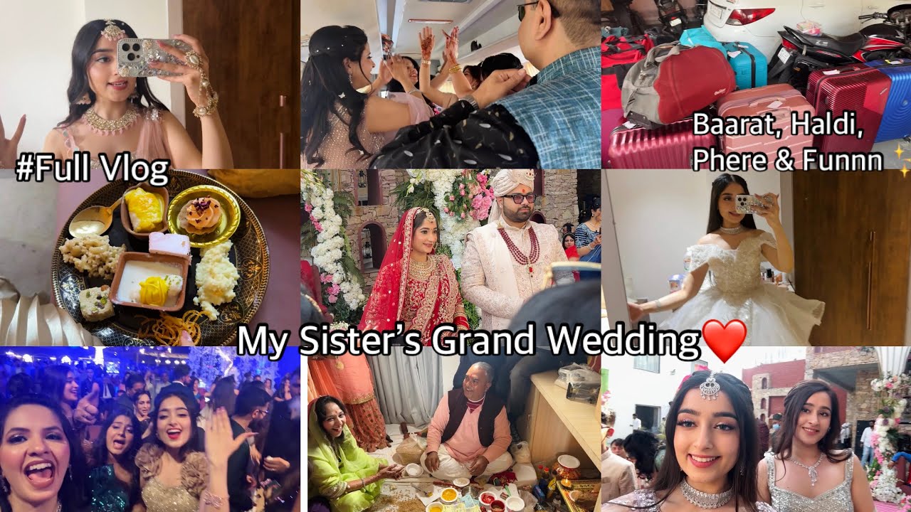 My Sister’s Grand Wedding| FULL VLOG | Functions, Baarat, Dance, Food & Funnnn!!!!