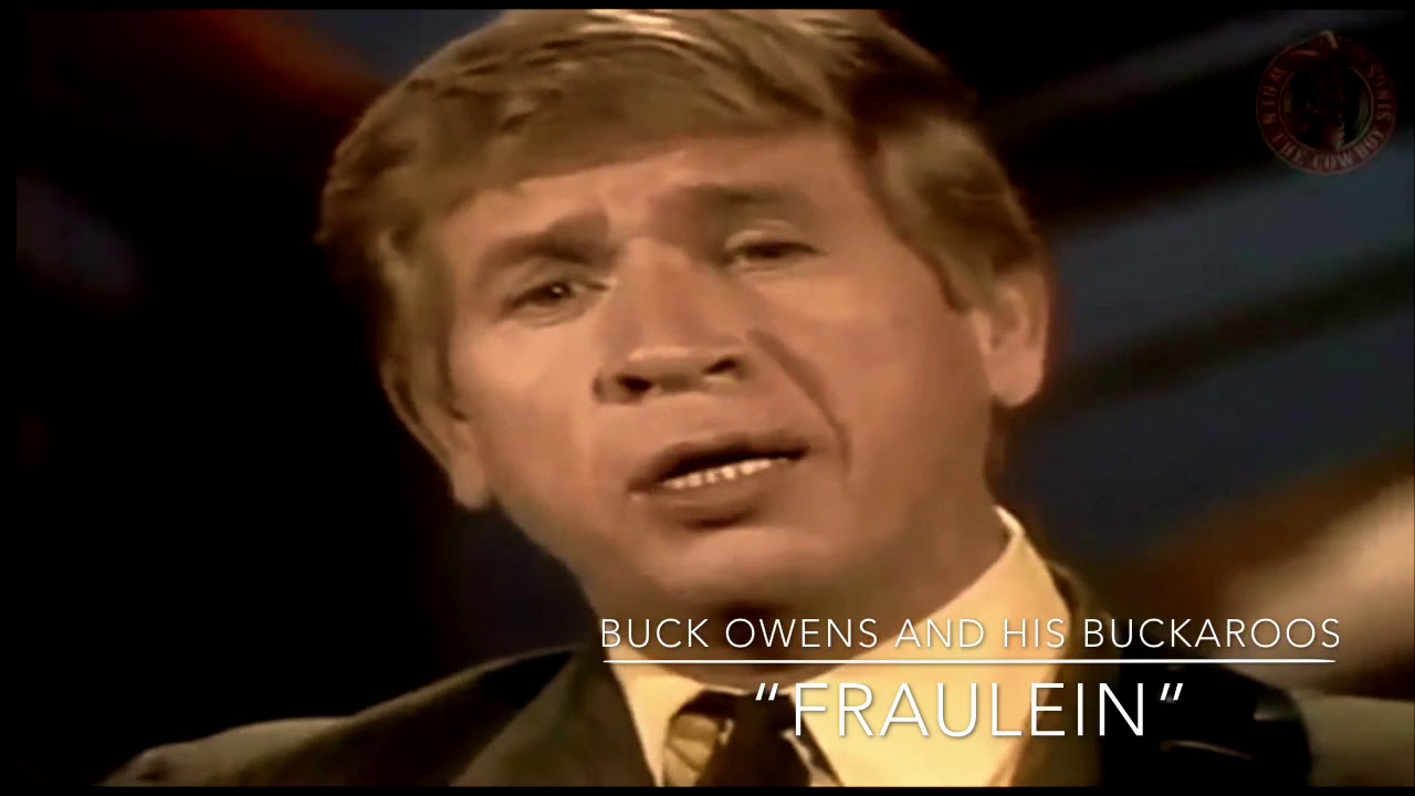 Buck Owens “Fraulein”