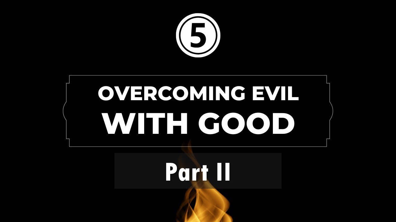 Session #10 - Overcoming Evil With Good (Part 2) | The Gospel of Peace w/ Jerry Robinson