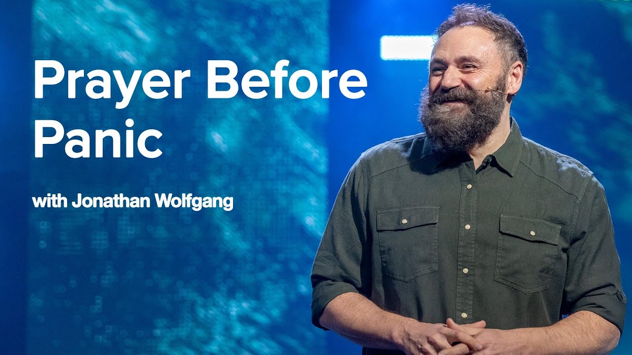 Hope for an Anxious Generation | Week 4 | Prayer Before Panic | Jonathan Wolfgang
