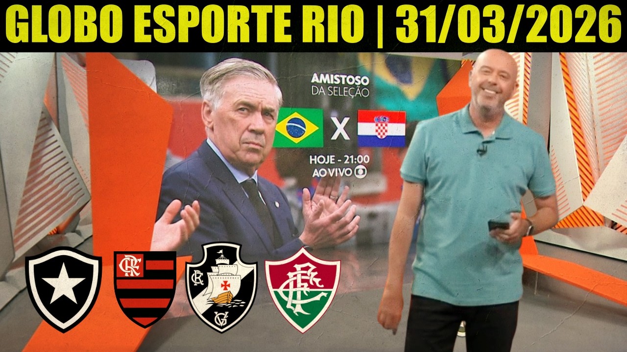 GLOBO ESPORTE RIO DE JANEIRO DE HOJE: FLAMENGO | VASCO | BOTAFOGO | FLUMINENSE | GE RJ HJ TER&Ccedil;A