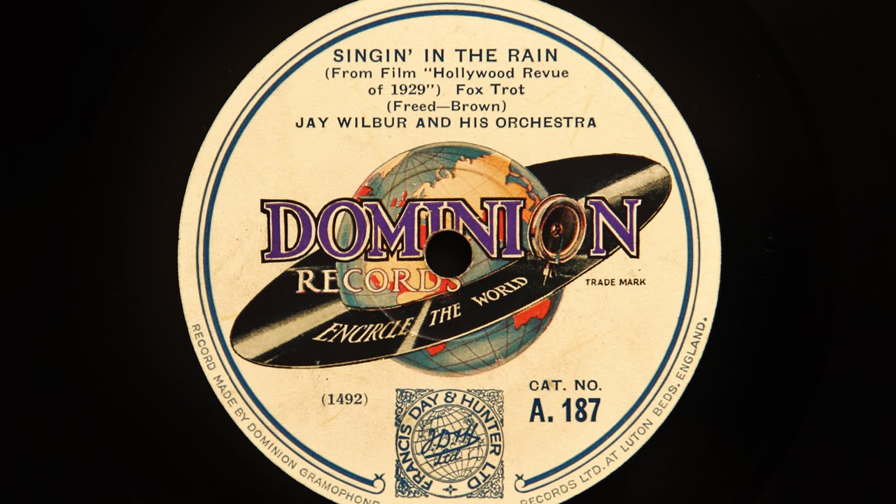 Jay Wilbur and His Orchestra – Singin’ In The Rain