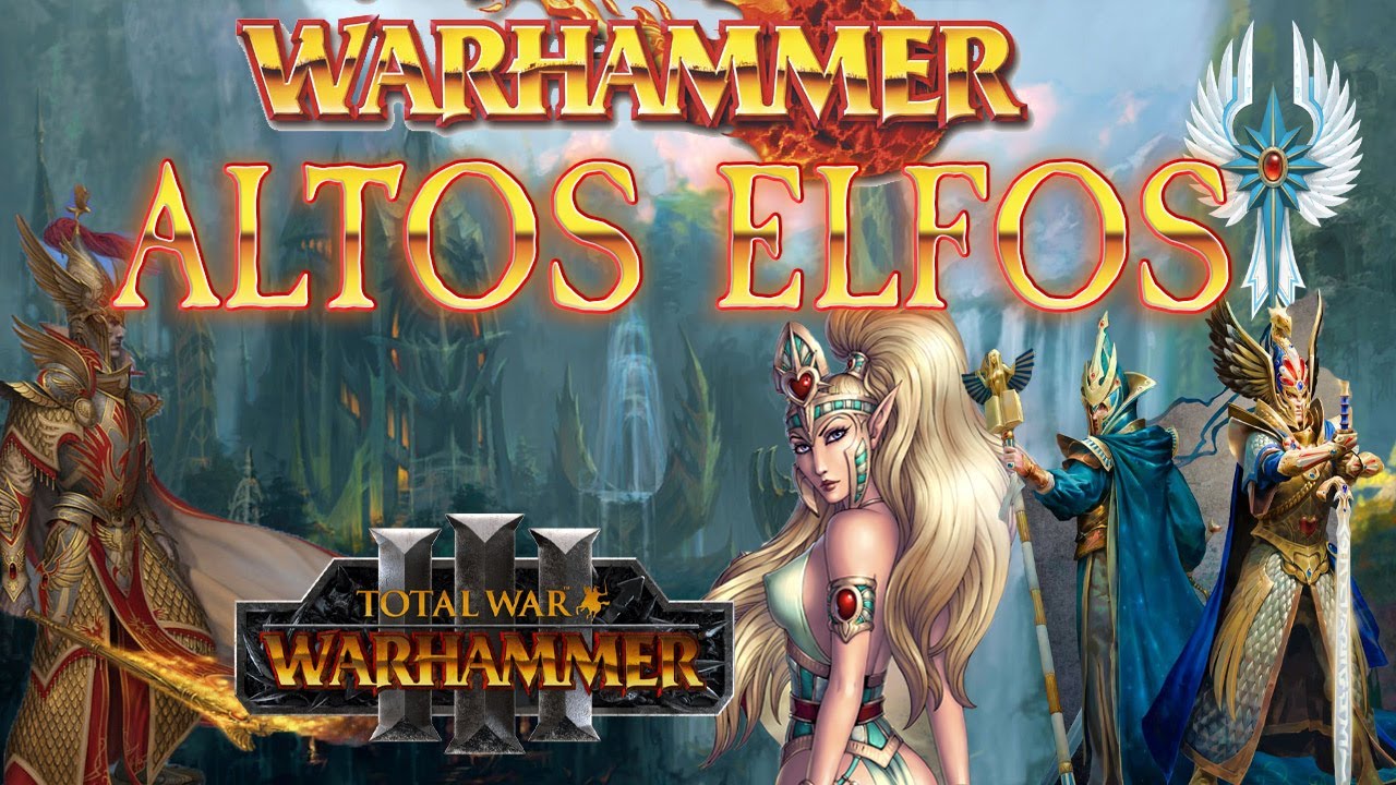 Altos Elfos Warhammer Fantasy Lore Espa&ntilde;ol