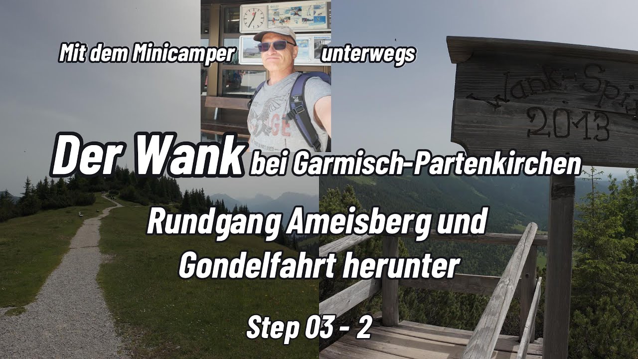 Der Wank bei Garmisch Partenkirchen - Ameisberg  und mit der Gondel herunter.   Step 03 - 2