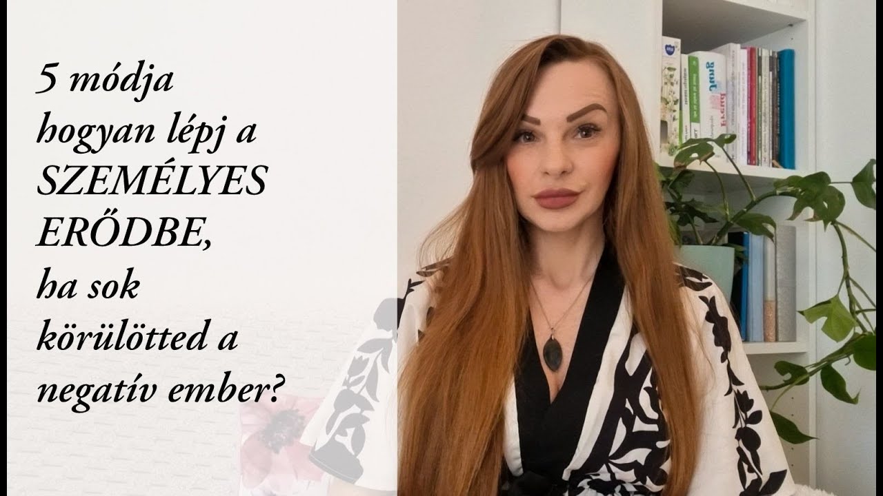 5 Fontos l&eacute;p&eacute;s!! Hogyan l&eacute;pj a SZEM&Eacute;LYES ERŐDBE, ha sok a negat&iacute;v ember k&ouml;r&uuml;l&ouml;tted?