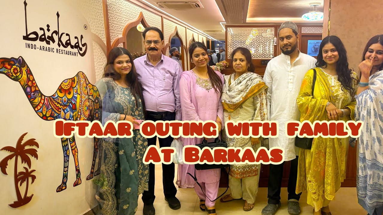 Iftar Party with Family 😍🤲| Barkaas Restaurant Patna❤️ #barkaas #iftar #iftarparty #ramadanvlog