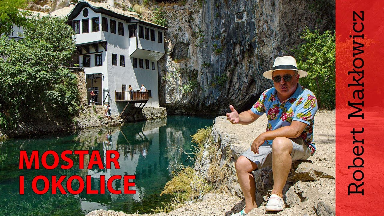 ROBERT MAKŁOWICZ BOŚNIA odc.60 „ Mostar i okolice