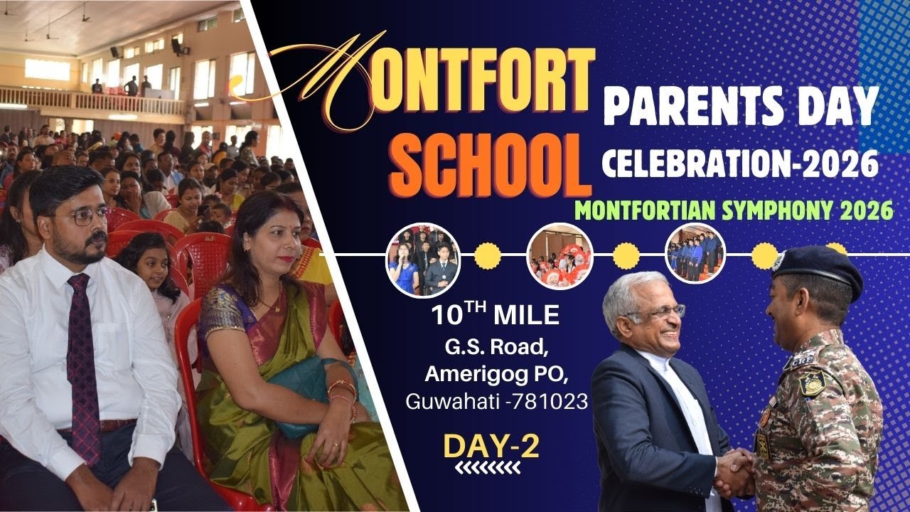 DAY-02 || PARENTS DAY CELEBRATION OF MONTFORT SCHOOL || GUWAHATI || MONTFORTIAN SYMPHONY 2026 ||