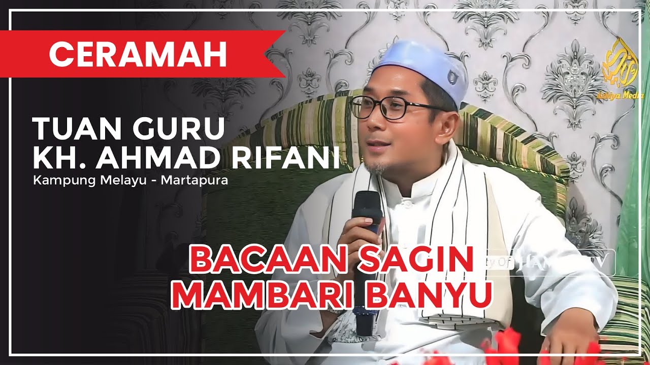 CERAMAH TUAN GURU KH. AHMAD RIFANI - KAMPUNG MELAYU MARTAPURA