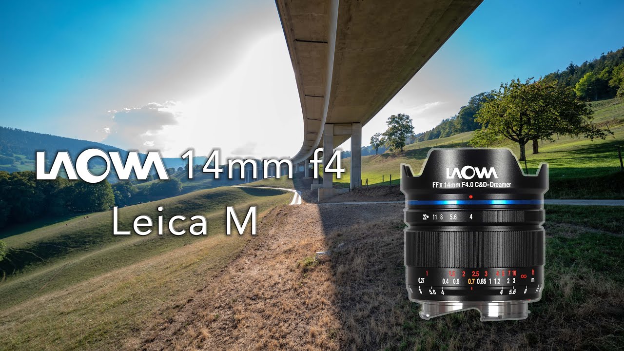 LAOWA 14mm f4 for Leica M -- the perfect ULTRA-wide-angle lens for $649?!?