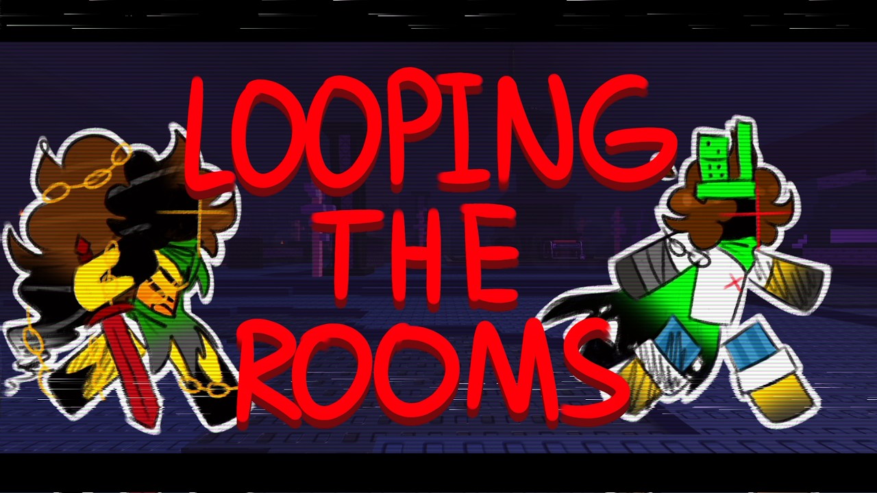 Looping The Rooms MEME // #forsaken AU [L3T'$ $W1TCH TH1NG$ UP]