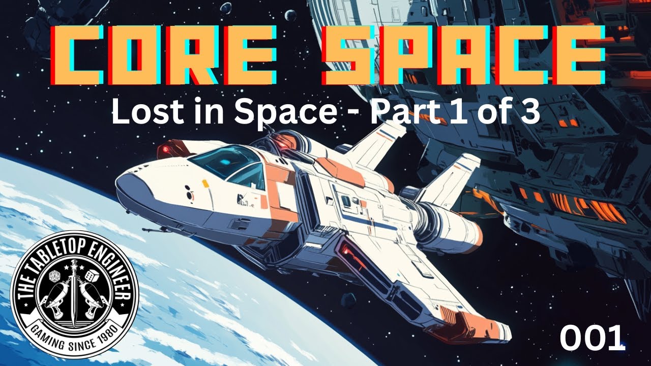 Core Space 001 - Lost in Space - Part 1 of 3