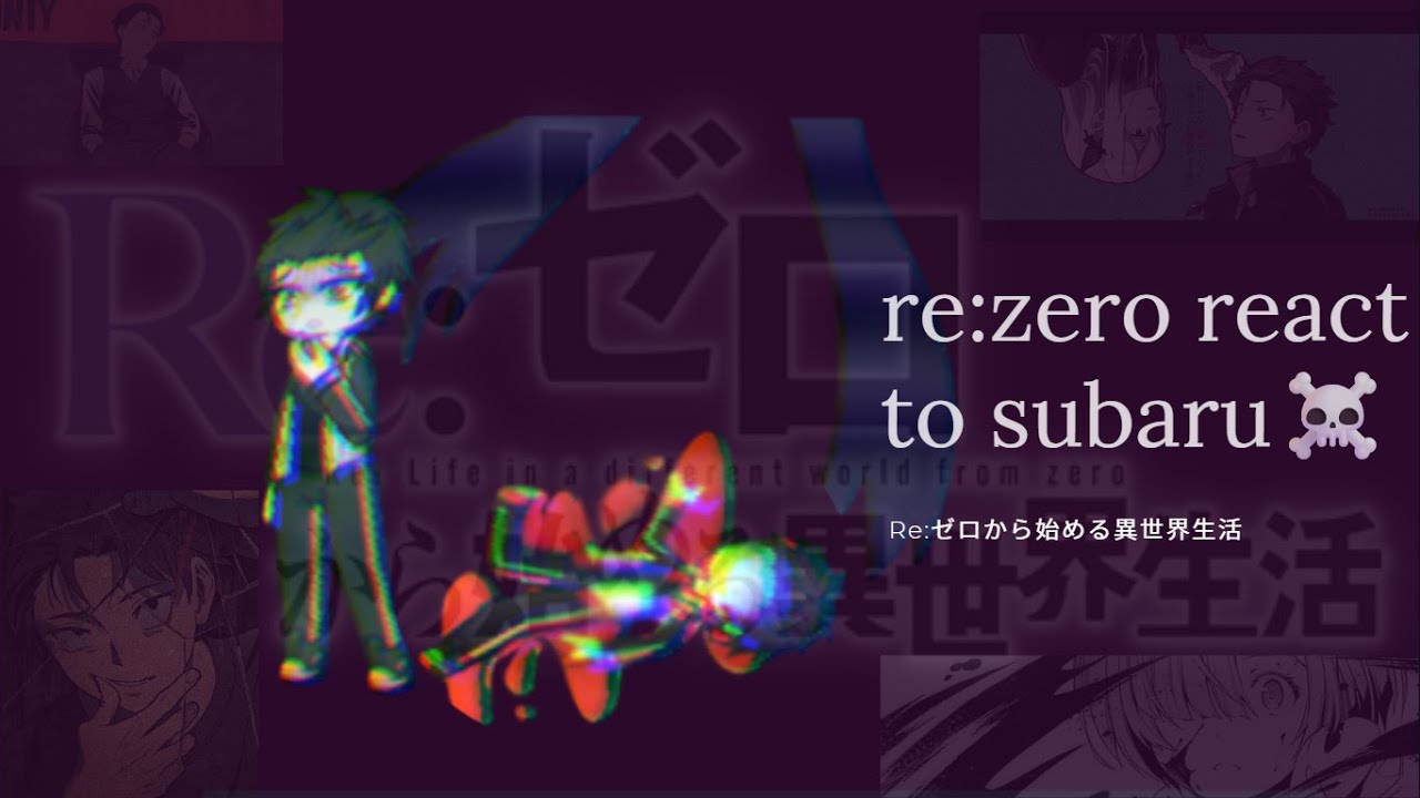 Re:ZERO react to natsuki subaru☠️ ||1/???||GL2||BR/ENG||Re:ZERO -Starting Life in Another World
