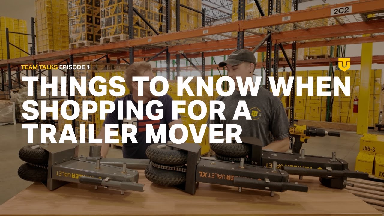 Things To Know When Shopping for a Trailer Mover