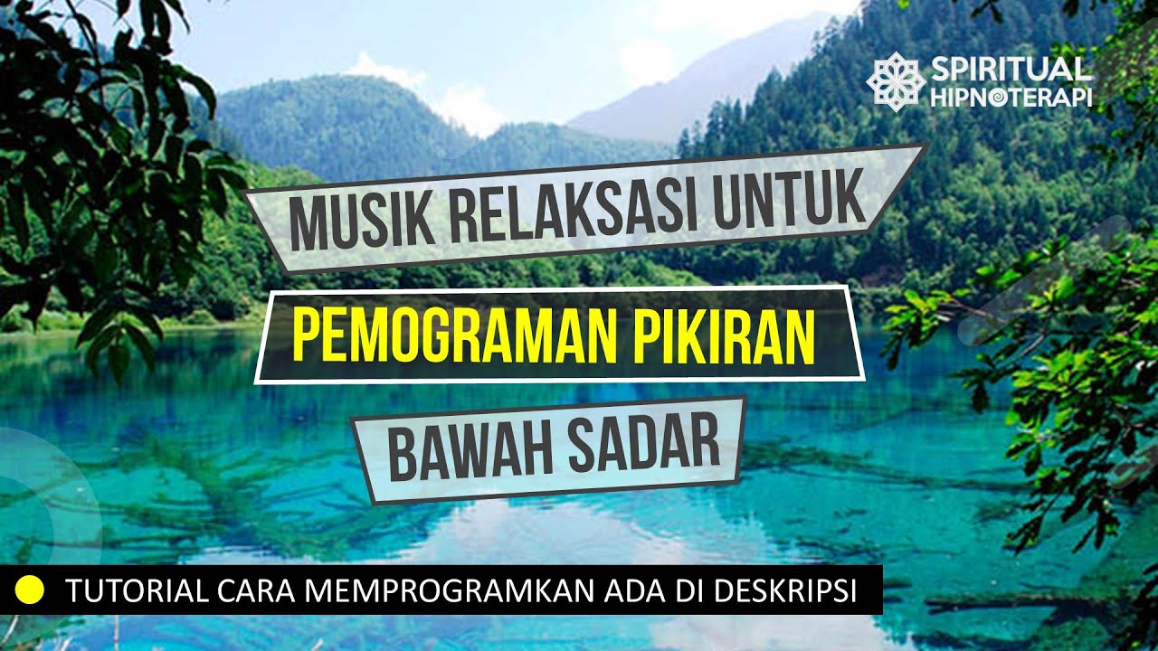 MUSIK RELAKSASI HIPNOTERAPI STRES, INSOMNIA, MELEPAS LELAH, MEMBUANG EMOSI & PERASAAN NEGATIF