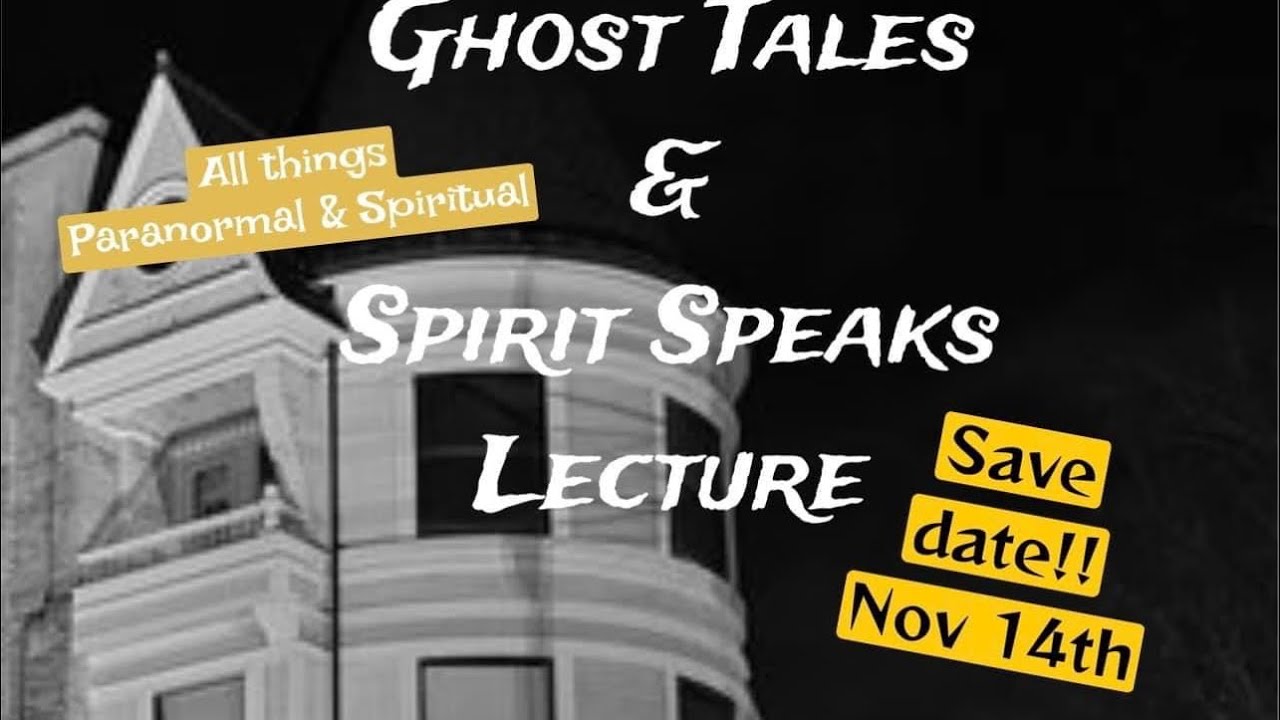 Ghost Tales & Spirit Speaks Lecture-Karen Tatro Spirit Medium