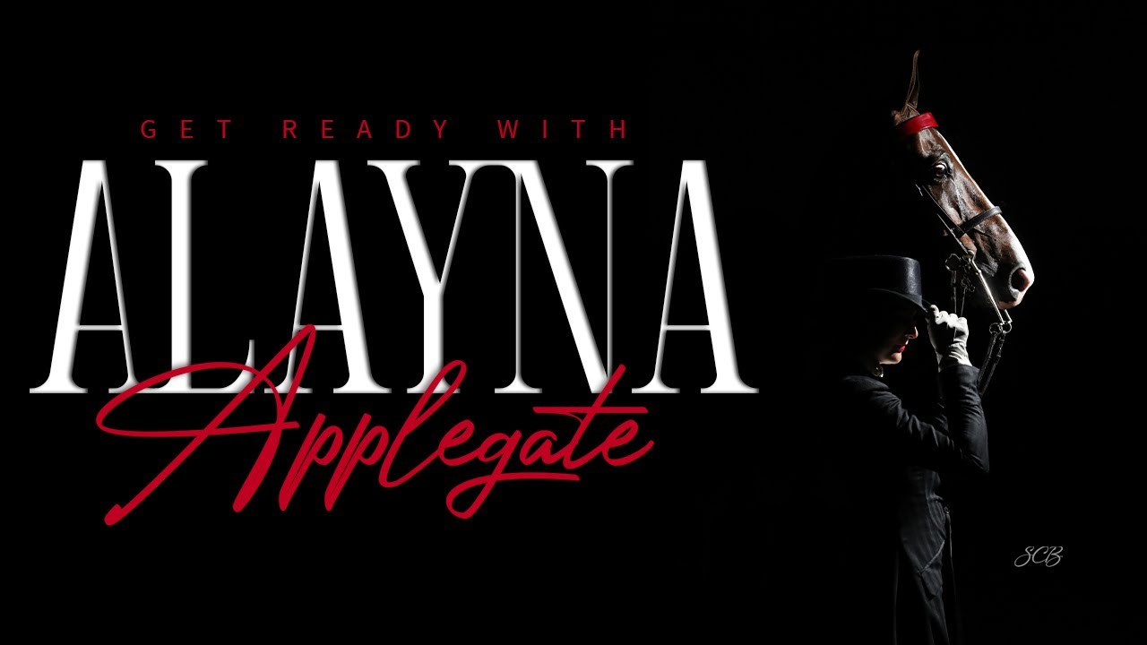 GET READY WITH ME: WORLD'S CHAMPIONSHIP HORSE SHOW & ALAYNA APPLEGATE
