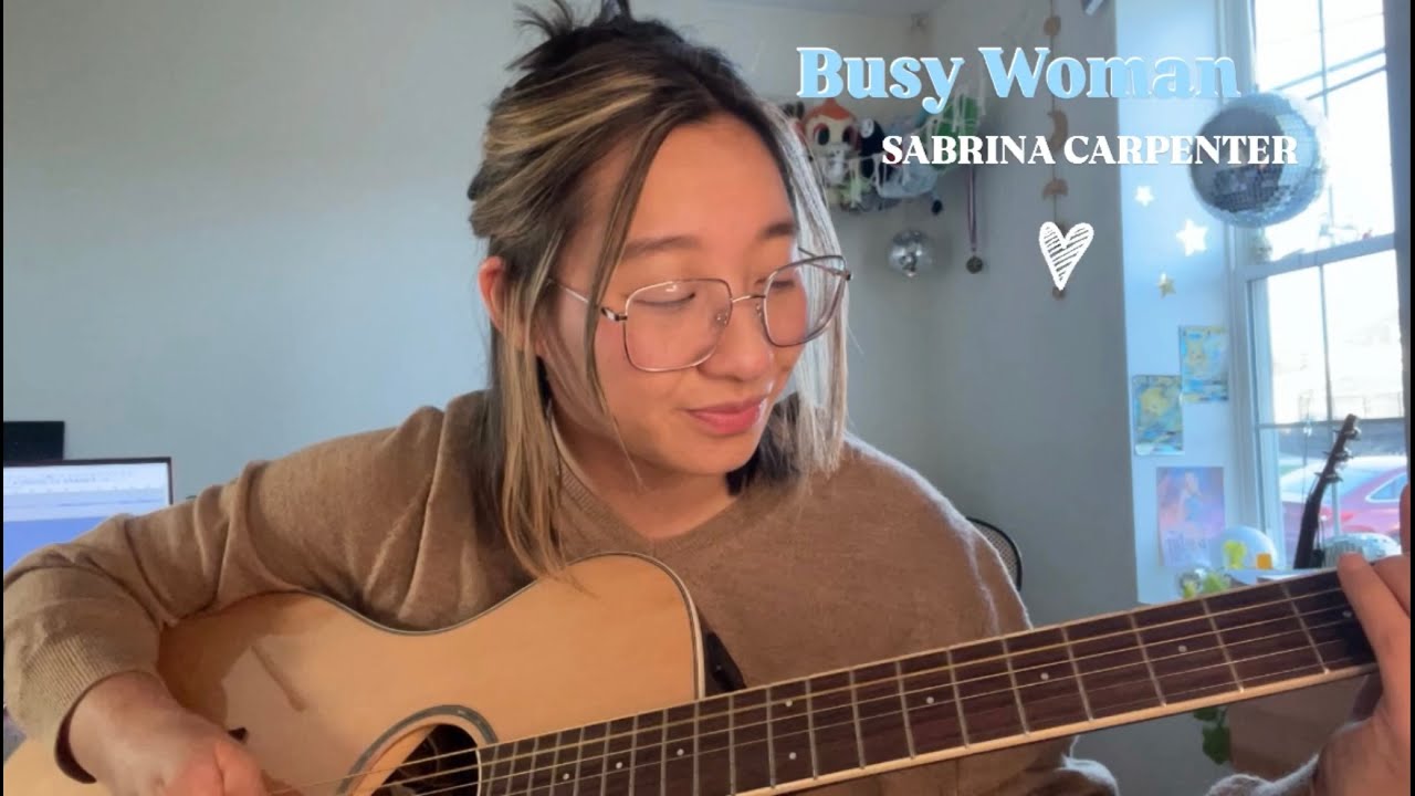 Busy Woman - Sabrina Carpenter (cover)
