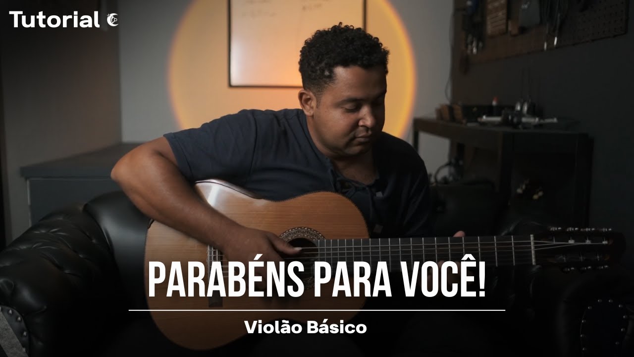Como Tocar PARABÉNS PARA VOCÊ - Violão | Aula #14
