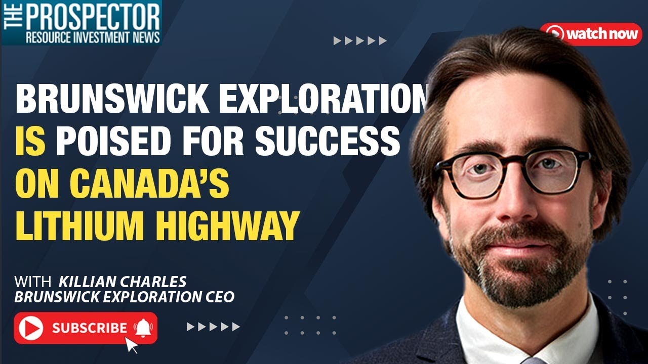 Brunswick Exploration is Poised for Success on Canada's Lithium Highway